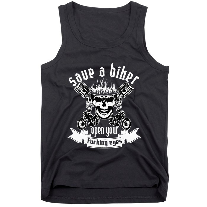 Save A Biker Open Your Fucking Eyes For Motorcycle Lovers Tank Top