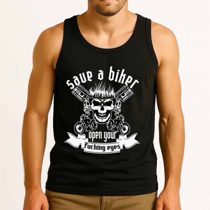 Save A Biker Open Your Fucking Eyes For Motorcycle Lovers Tank Top