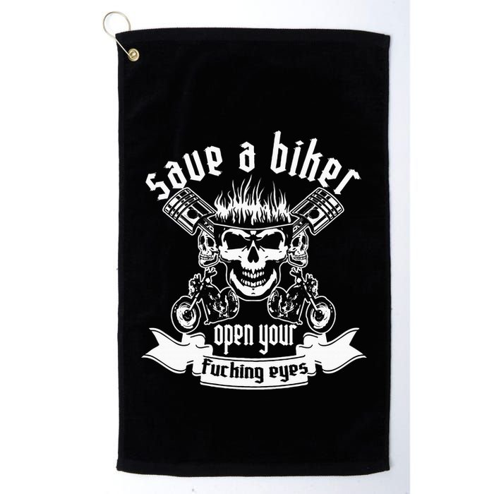 Save A Biker Open Your Fucking Eyes For Motorcycle Lovers Golf Towel