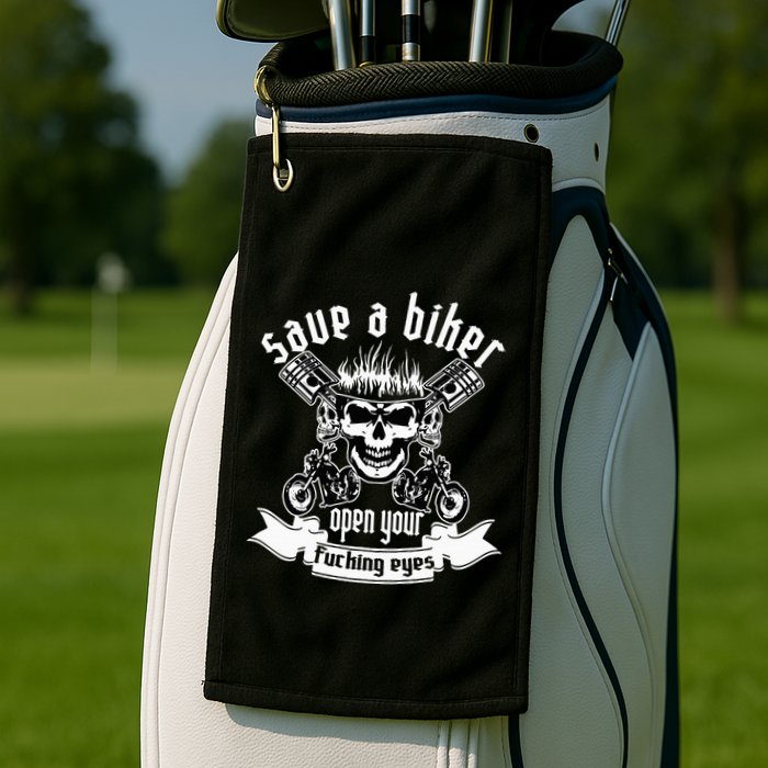 Save A Biker Open Your Fucking Eyes For Motorcycle Lovers Golf Towel