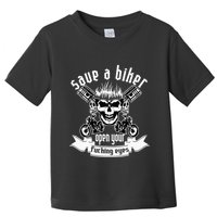 Save A Biker Open Your Fucking Eyes For Motorcycle Lovers Toddler T-Shirt
