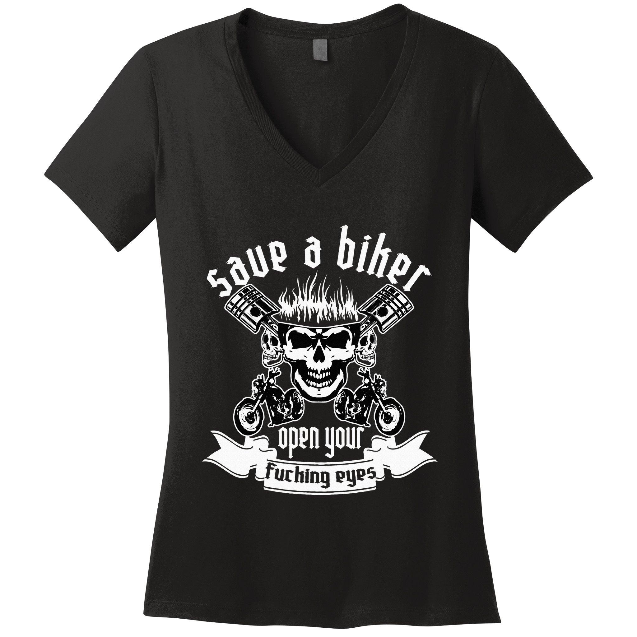 Save A Biker Open Your Fucking Eyes For Motorcycle Lovers Women's V-Neck T-Shirt