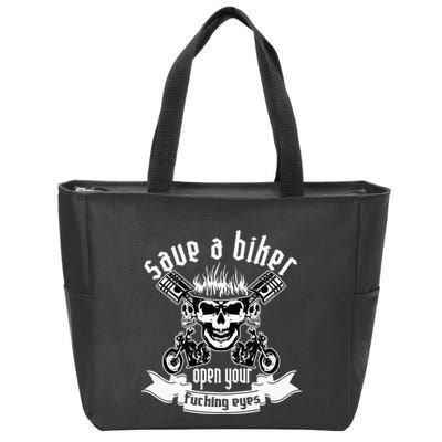 Save A Biker Open Your Fucking Eyes For Motorcycle Lovers Zip Tote Bag