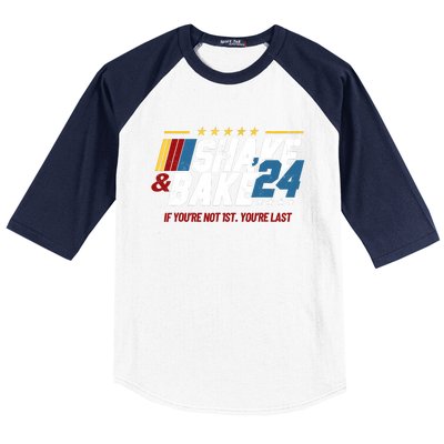 Shake And Bake 24 If YouRe Not 1st YouRe Last Baseball Sleeve Shirt