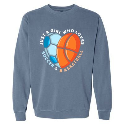 Soccer And Basketball Funny Gift Garment-Dyed Sweatshirt