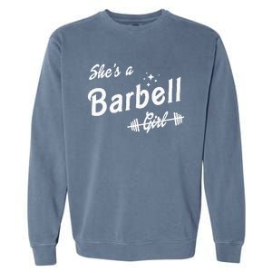 Shes A Barbell Garment-Dyed Sweatshirt