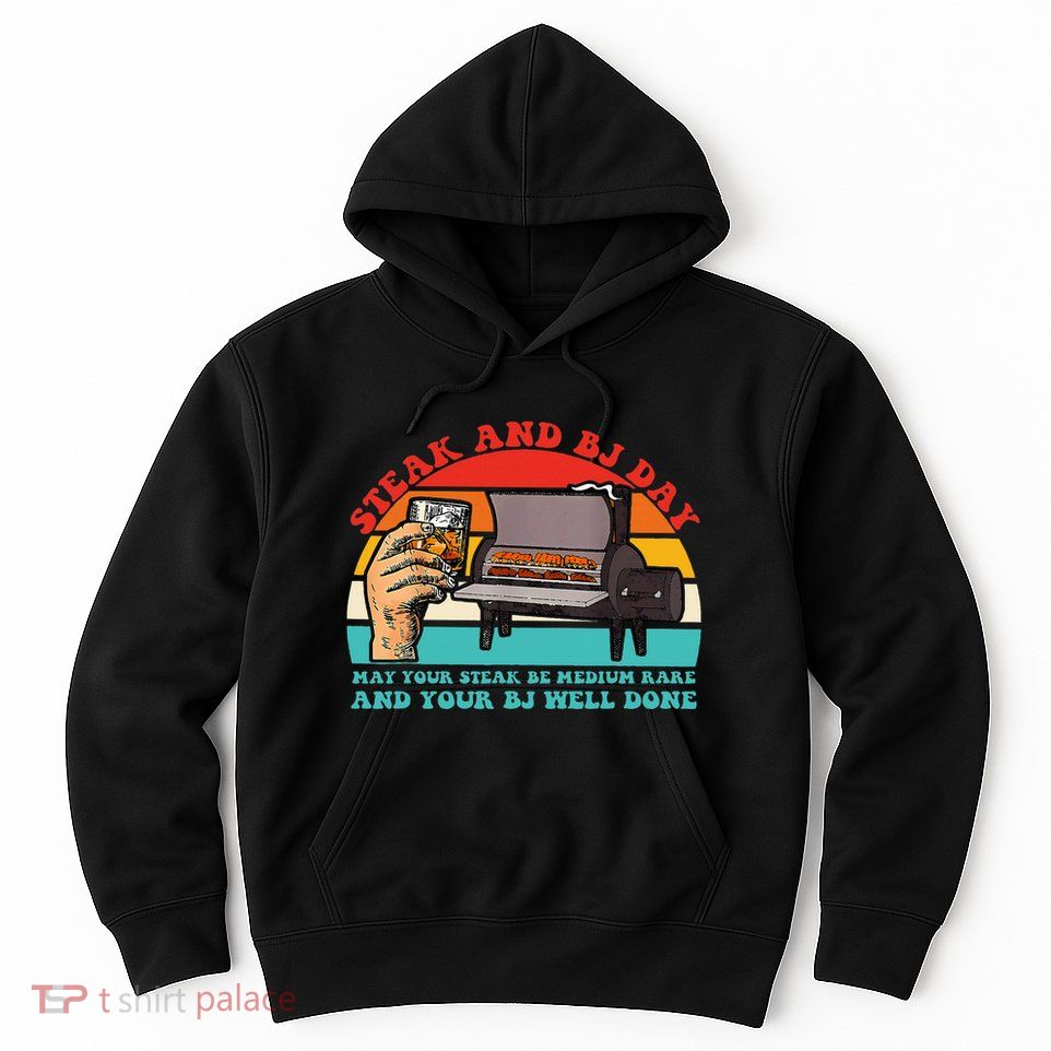 Steak And Bj Day Funny Retro Hoodie