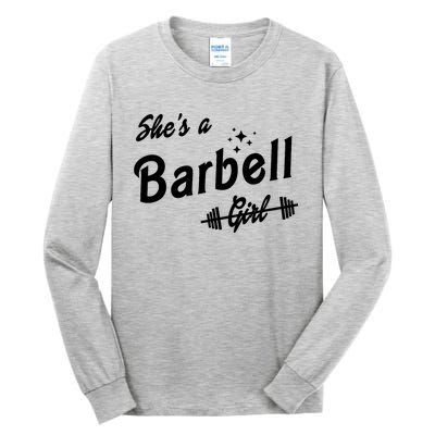 Shes A Barbell Girl Tall Long Sleeve T-Shirt