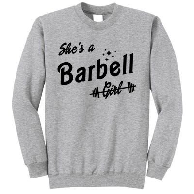 Shes A Barbell Girl Tall Sweatshirt