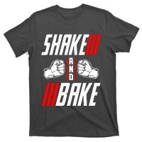 Shake And Bake T-Shirt