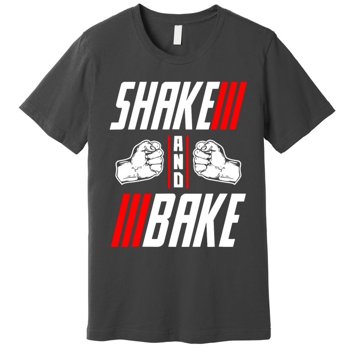 Shake And Bake Premium T-Shirt