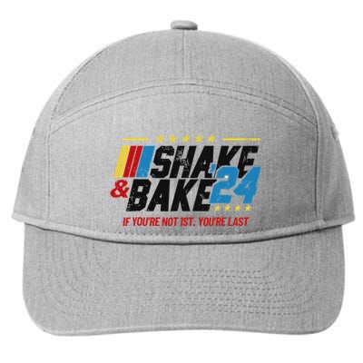 Shake And Bake 24 If YouRe Not 1st YouRe Last 7-Panel Snapback Hat