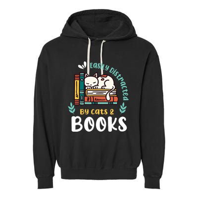 Saying About Books | Easily Distracted By Cats And Books Garment-Dyed Fleece Hoodie