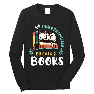 Saying About Books | Easily Distracted By Cats And Books Long Sleeve Shirt