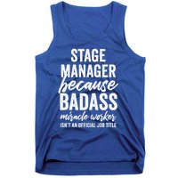 Stage Ager Badass Miracle Worker Isn't Job Title Cool Gift Tank Top