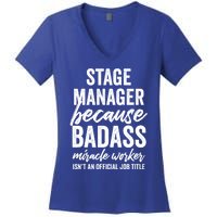 Stage Ager Badass Miracle Worker Isn't Job Title Cool Gift Women's V-Neck T-Shirt