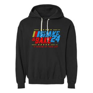 Shake And Bake 24 If You're Not 1st You're Last Garment-Dyed Fleece Hoodie