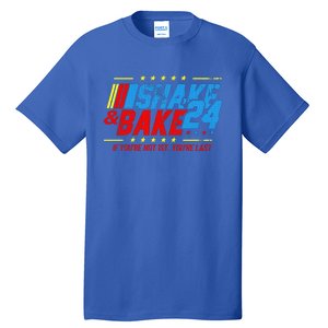 Shake And Bake 24 If You're Not 1st You're Last Tall T-Shirt