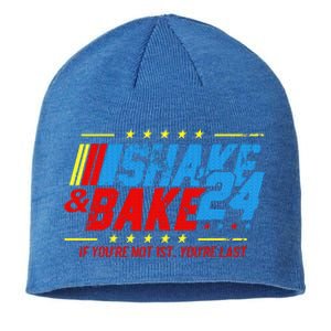 Shake And Bake 24 If You're Not 1st You're Last Sustainable Beanie