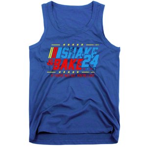 Shake And Bake 24 If You're Not 1st You're Last Tank Top