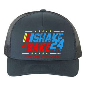 Shake And Bake 24 If You're Not 1st You're Last Yupoong Adult 5-Panel Trucker Hat