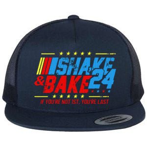 Shake And Bake 24 If You're Not 1st You're Last Flat Bill Trucker Hat