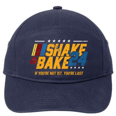 Shake And Bake 24 If YouRe Not 1st YouRe Last 7-Panel Snapback Hat