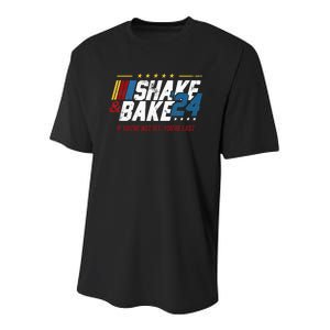 Shake And Bake 24 If YouRe Not 1st YouRe Last Youth Performance Sprint T-Shirt