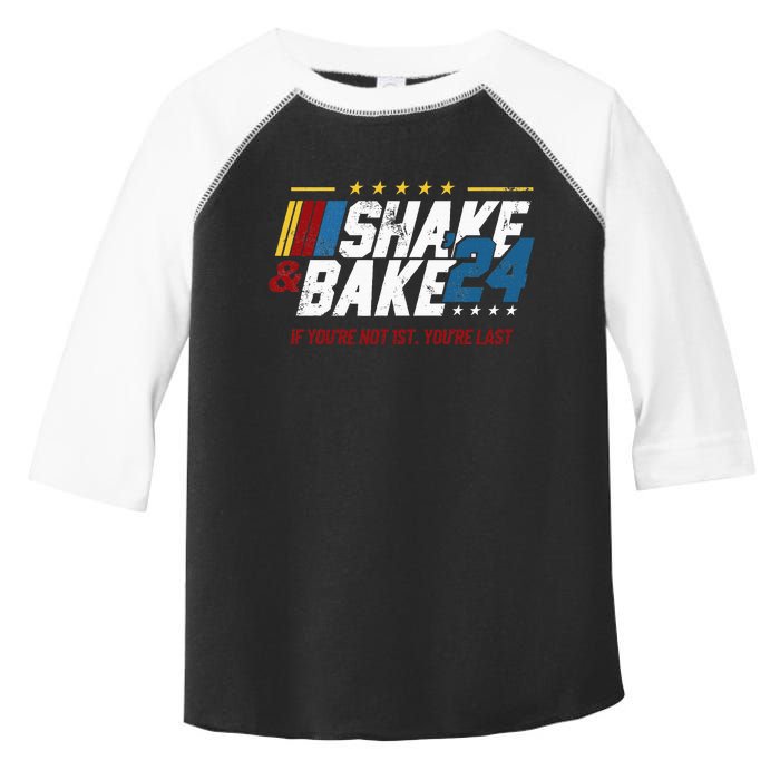 Shake And Bake 24 If YouRe Not 1st YouRe Last Toddler Fine Jersey T-Shirt