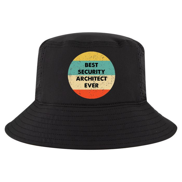 Security Architect Best Security Architect Ever Cool Comfort Performance Bucket Hat