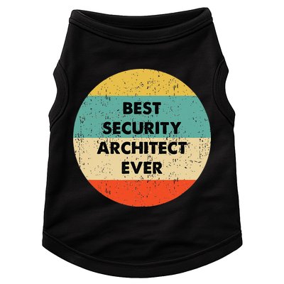 Security Architect Best Security Architect Ever Doggie Tank
