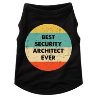 Security Architect Best Security Architect Ever Doggie Tank