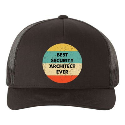 Security Architect Best Security Architect Ever Yupoong Adult 5-Panel Trucker Hat