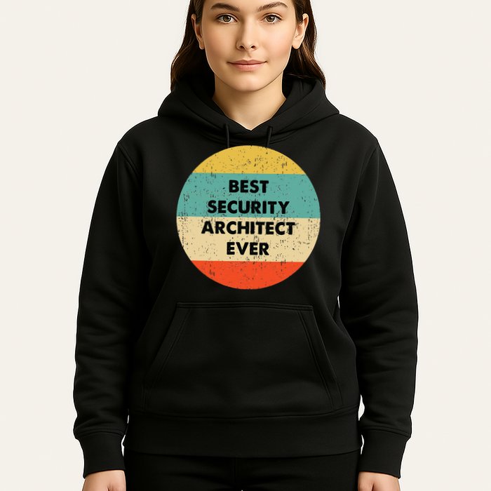 Security Architect Best Security Architect Ever Hoodie
