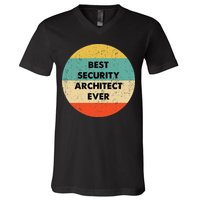 Security Architect Best Security Architect Ever V-Neck T-Shirt