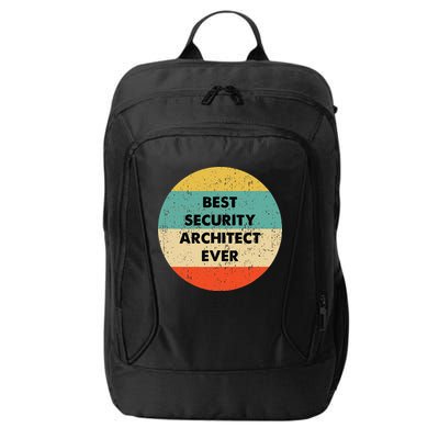Security Architect Best Security Architect Ever City Backpack