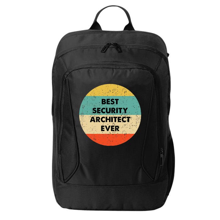 Security Architect Best Security Architect Ever City Backpack