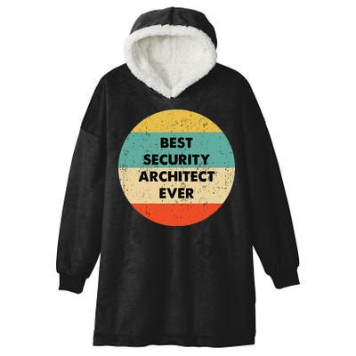 Security Architect Best Security Architect Ever Hooded Wearable Blanket