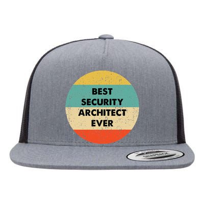 Security Architect Best Security Architect Ever Flat Bill Trucker Hat