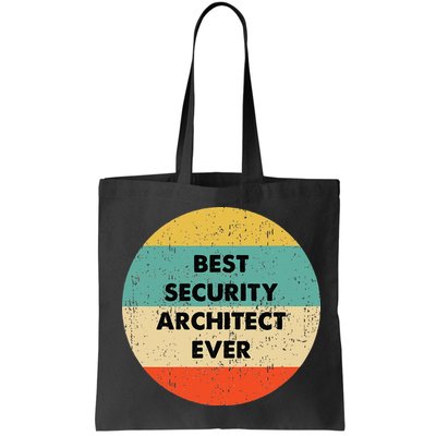 Security Architect Best Security Architect Ever Bag