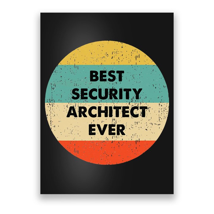 Security Architect Best Security Architect Ever Poster