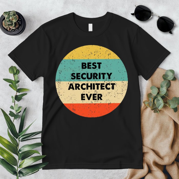 Security Architect Best Security Architect Ever Premium T-Shirt