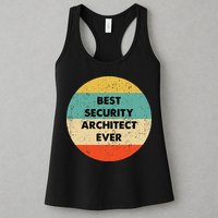 Security Architect Best Security Architect Ever Womens Tank Top