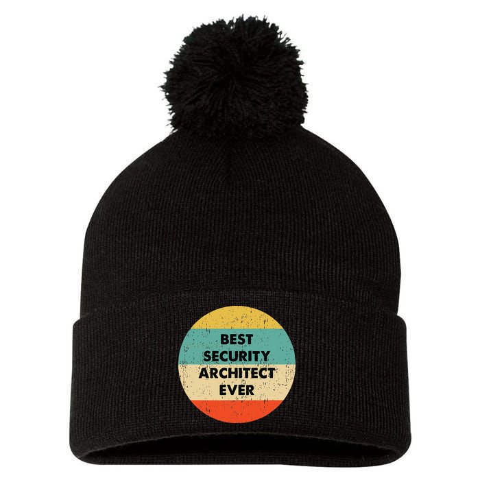 Security Architect Best Security Architect Ever Pom Pom 12in Knit Beanie