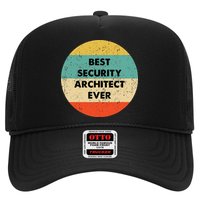 Security Architect Best Security Architect Ever Trucker Hat