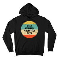 Security Architect Best Security Architect Ever Tall Hoodie