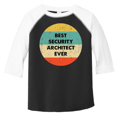 Security Architect Best Security Architect Ever Toddler Fine Jersey T-Shirt