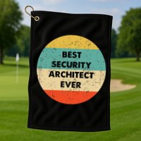 Security Architect Best Security Architect Ever Golf Towel