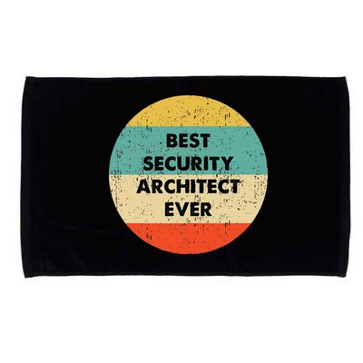 Security Architect Best Security Architect Ever Microfiber Hand Towel
