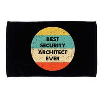 Security Architect Best Security Architect Ever Microfiber Hand Towel